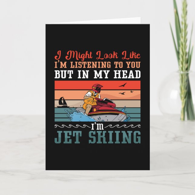 Jet Ski I Might Look Jet Skiing Water Sport Jetski Karte (Vorderseite)