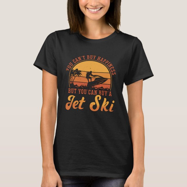 Jet Ski Rider Sie können glückliche Jet Ski nicht  T-Shirt (Vorderseite)