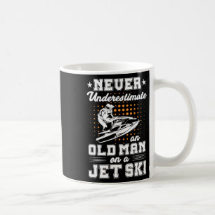 Jet Ski unterschätzt nie einen alten Mann auf eine Kaffeetasse