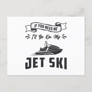 Jet Ski, wenn du mich brauchst, Jet-Ski-Wasserspor Postkarte
