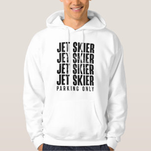 Jet Skier Parkplatz nur Jet Ski Jetski Jet Skifahr Hoodie