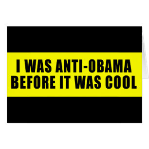 J'étais anti Obama avant qu'il ait fait frais