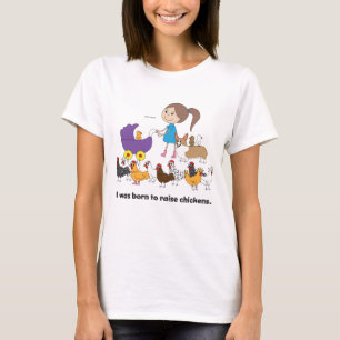 J'étais né pour soulever le T-shirt de poulets