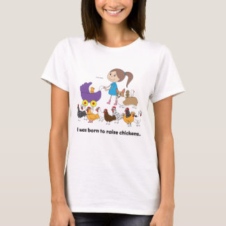 J'étais né pour soulever le T-shirt de poulets