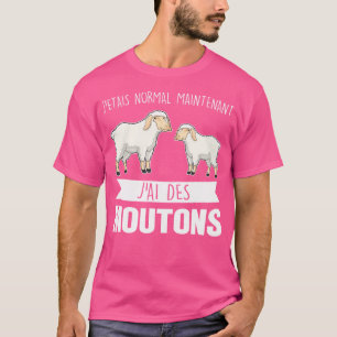 J'Etais Normal Maintenance J'Ai Des Moutons Sheep T-Shirt