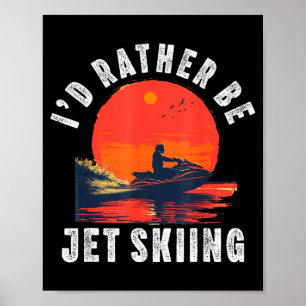 Jetski für Männer Frauen Papa Junge Jetski-Fahrer Poster