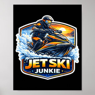 Jetski-Junkie süchtig nach Jetski-Besitzer lustig Poster
