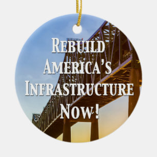 Jetzt Amerikas Infrastruktur wieder aufbauen! Keramik Ornament