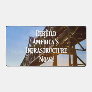 Jetzt Amerikas Infrastruktur wieder aufbauen! Schreibtischunterlage