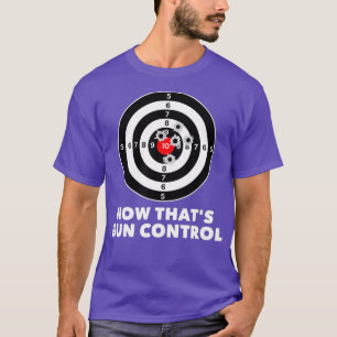 Jetzt Besitzer von Gun Kontrolle Gun T-Shirt