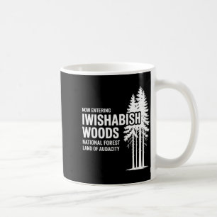 Jetzt betritt man I Wishabish Woods Nationalforst Kaffeetasse