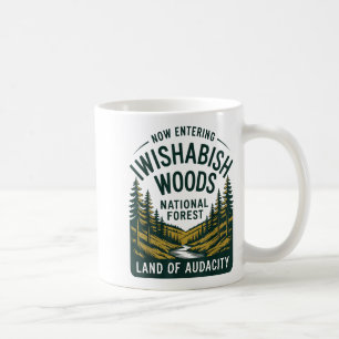 Jetzt betritt man I Wishabish Woods Nationalforst Kaffeetasse