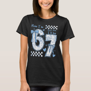 Jetzt bin ich 6 Nächstes Jahr werde ich 7 13. Gebu T-Shirt