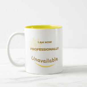 Jetzt bin ich beruflich nicht mehr verfügbar zweifarbige tasse