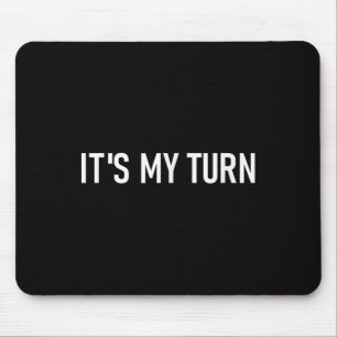 Jetzt bin ich dran, Lustig, Witze, Sarkastische Sp Mousepad