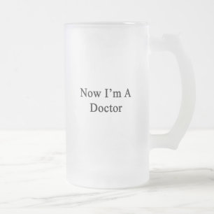 Jetzt bin ich ein Doktor Mattglas Bierglas