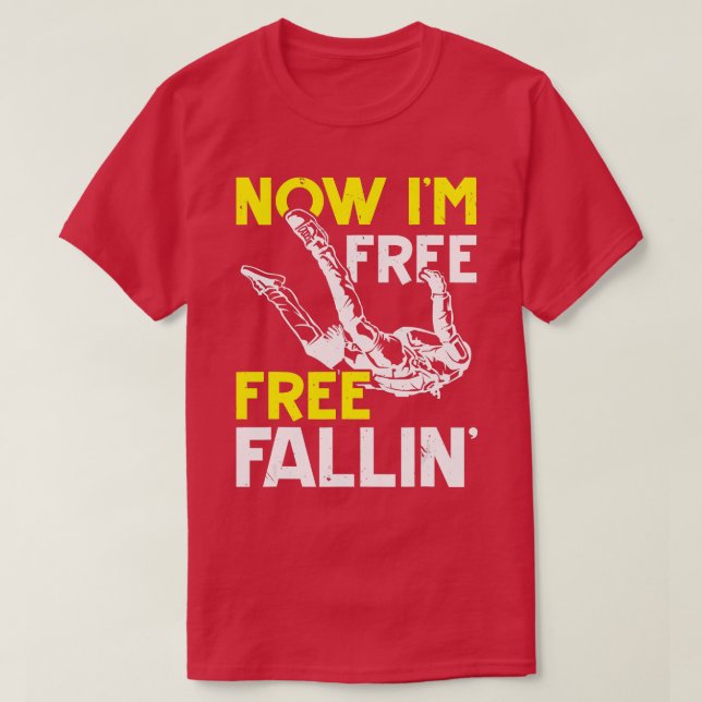 Jetzt bin ich frei Fallin Skydive Parachuting Skyd T-Shirt (Design vorne)