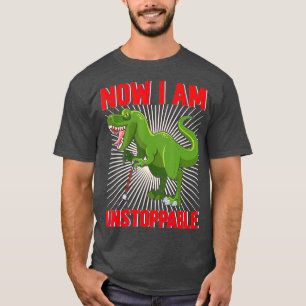 Jetzt bin ich unaufhaltsam Funny TRex (20) T-Shirt