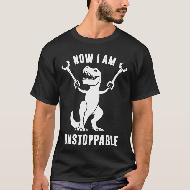 Jetzt bin ich unaufhaltsam lustig T-Rex T-Shirt (Vorderseite)