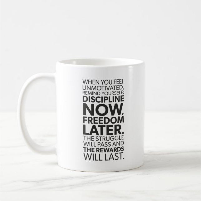 Jetzt die Wahl, später Freiheit - Erfolgsmotivatio Kaffeetasse (Links)