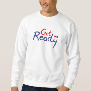 Jetzt fertig sweatshirt