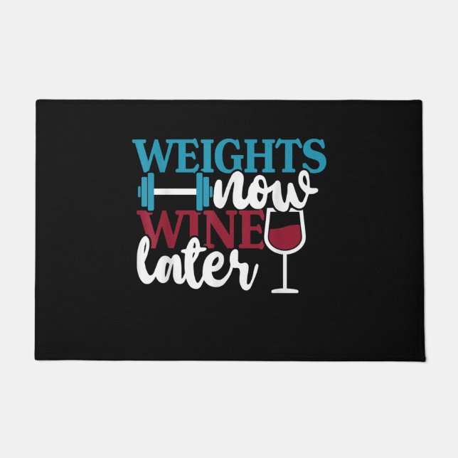 Jetzt Gewicht - Wein später, Weightheben Zuhause G Fußmatte (Vorderseite)