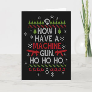 Jetzt habe ich ein Maschinengewehr Ho Ho Ho Weihna Karte