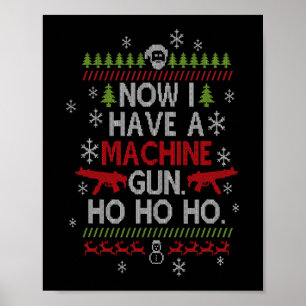 Jetzt habe ich ein Maschinengewehr Ho Ho Ho Weihna Poster