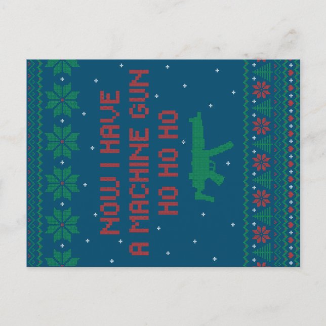 Jetzt habe ich eine Maschinenwaffe Ho-Ho-Ho Postkarte (Vorderseite)