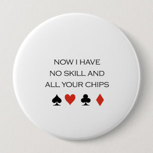 Jetzt habe ich keine Fähigkeit und Ihren Chips T  Button
