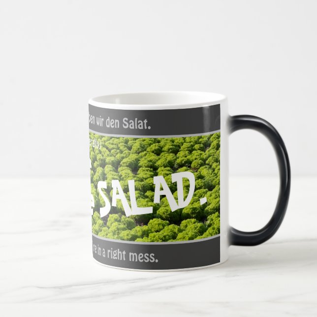 Jetzt haben wir den Salat - alberne Transsl. Deuts Verwandlungstasse (Rechts)