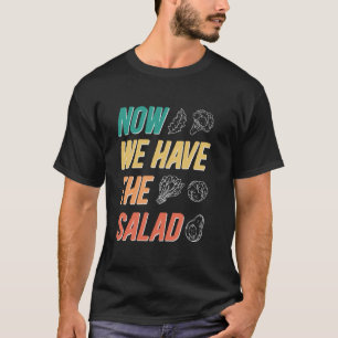 Jetzt haben wir den Salat Denglisch Redewendungen T-Shirt