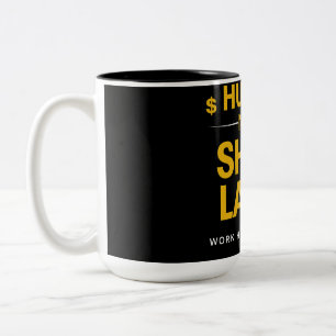 Jetzt hart arbeiten, später glänzen – Hart arbeite Zweifarbige Tasse