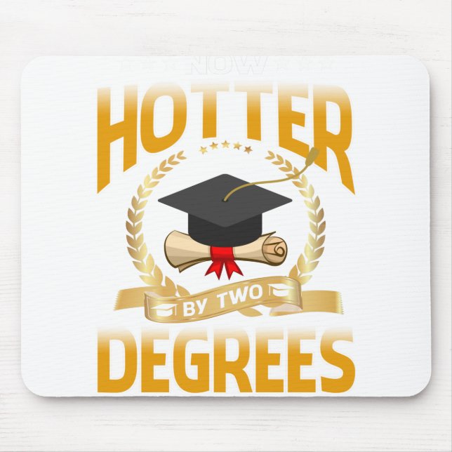 Jetzt heißer durch zwei Grad Bachelor Master Docto Mousepad (Vorne)