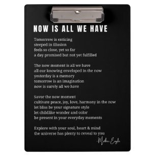 Jetzt ist alles, was wir haben Be Present Gedicht Klemmbrett