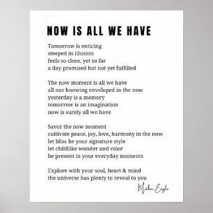 Jetzt ist alles, was wir haben Be Present Gedicht  Poster