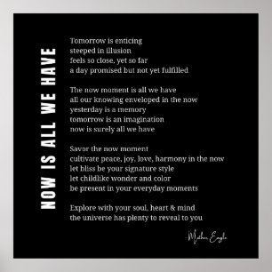 Jetzt ist alles, was wir haben Be Present Gedicht  Poster