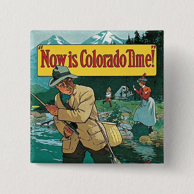 Jetzt ist Colorado Time Button (Vorderseite)