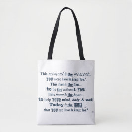 Jetzt ist der Moment gekommen Tasche