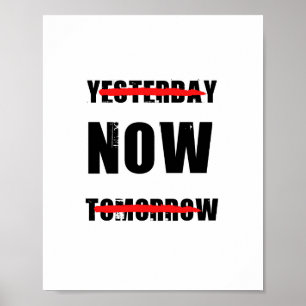 Jetzt ist die Zeit für einen inspirierenden Zitat Poster