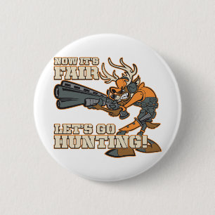 Jetzt ist es angemessen, gelassen uns auf die Jagd Button