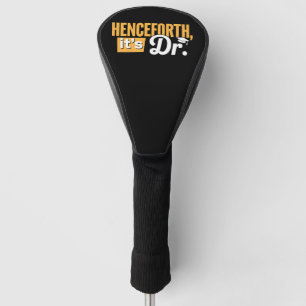 Jetzt ist es Dr. Doktorand Doktorat Doktortitel Golf Headcover