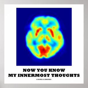 Jetzt kennen Sie meine Innermeisten Gedanken (PET  Poster