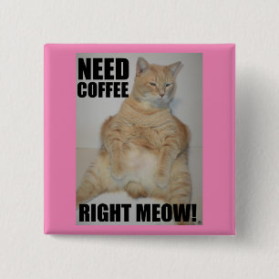 JETZT KOFFEIN! Manx-Katze sitzt lustig Button
