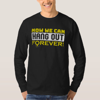 Jetzt Können Wir Für Immer Zusammen Sein Paar Hoch T-Shirt