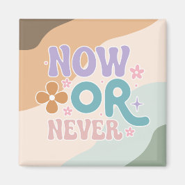 Jetzt oder nie | Inspirationsangebot Magnet