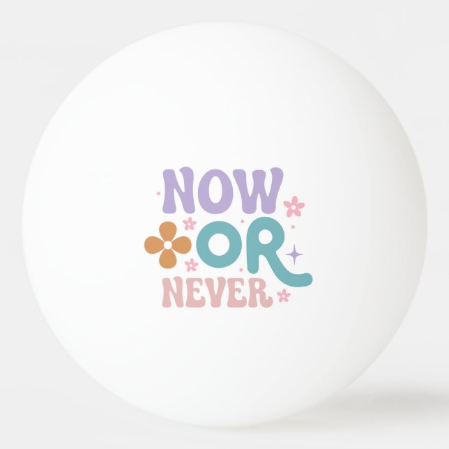 Jetzt oder nie | Inspirationsangebot Tischtennisball (Vorderseite)