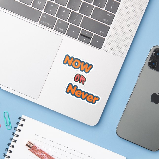 Jetzt Oder Nie Motivierende Typografie  Aufkleber (Laptop mit iPhone)