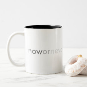 Jetzt oder nie verschwinden Zitate für Aufschieber Zweifarbige Tasse