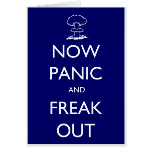 Jetzt Panik und Freak Out